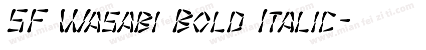SF Wasabi Bold Italic字体转换